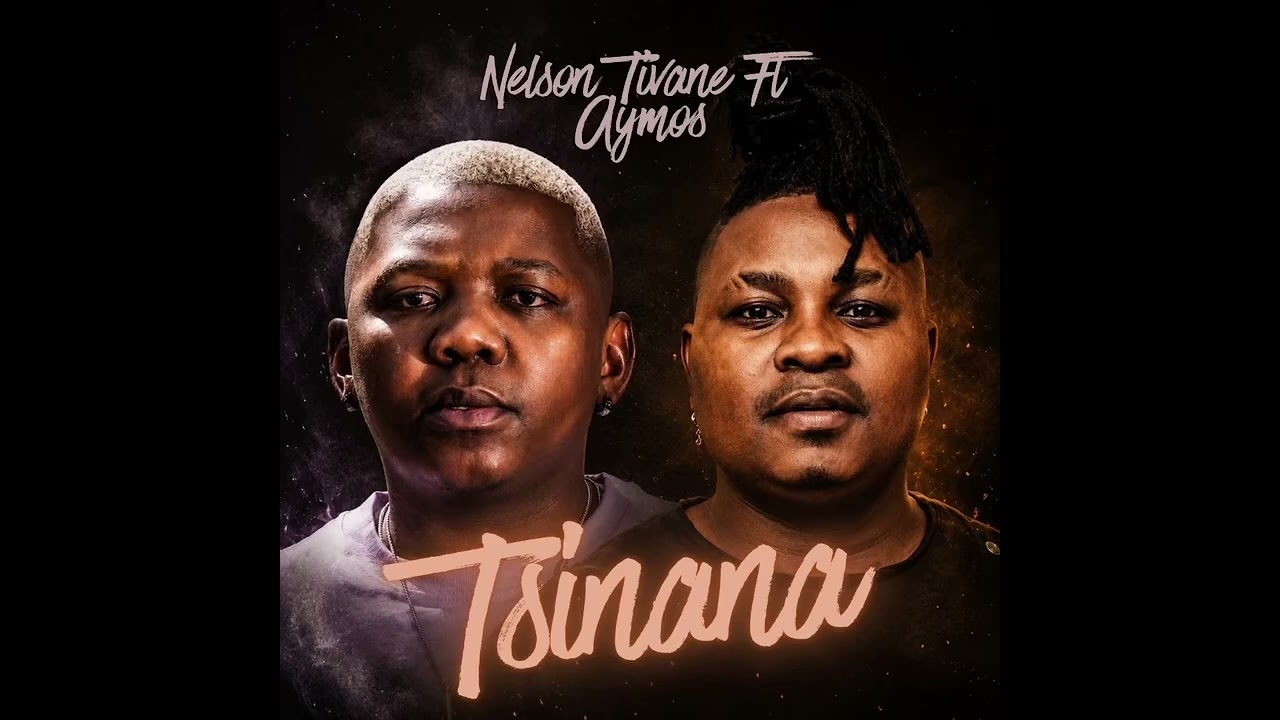 Nelson Tivane ft Aymos – Tsinana: A Colaboração que Moçambique Estava à Espera