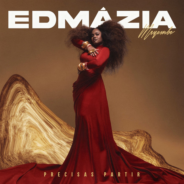Edmázia Mayembe – Precisas Partir: Ouça e Baixe a Nova Música