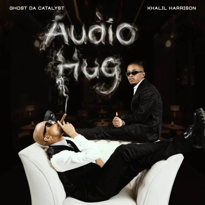 Ghost Da Catalyst & Khalil Harrison – Audio Hug: Um Abraço Sonoro Que Vai Directo ao Coração