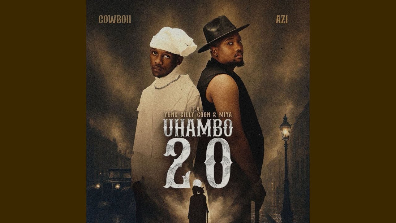 CowBoii & Azi – uHambo 2.0 (feat. Yung Silly Coon & Miya): O Single Que Está a Conquistar Tudo
