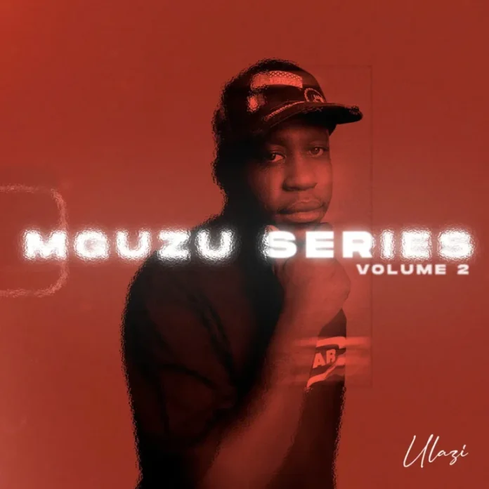 uLazi – MGUZU Series, Vol. 2: O Álbum Que Eleva o Som a Outro Nível